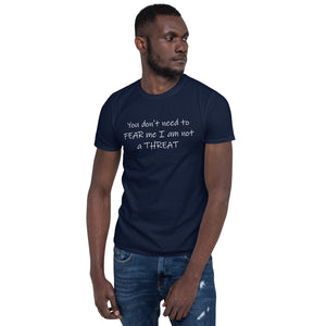 I am Not a Threat Short-Sleeve Unisex T-Shirt