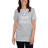 I Can't Breathe Short-Sleeve Unisex T-Shirt