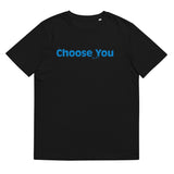 Choose You by DNA Unisex organic cotton t-shirt
