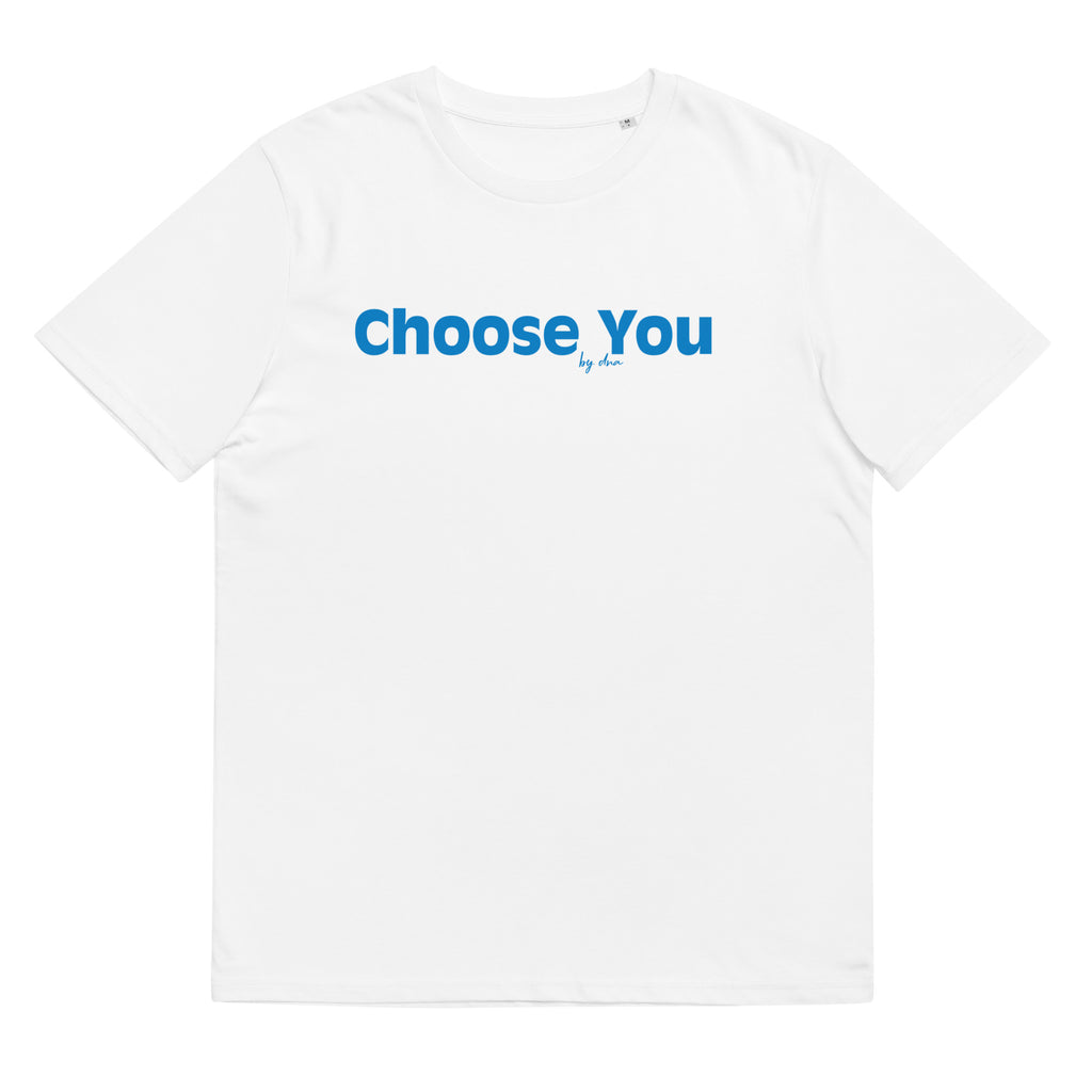 Choose You by DNA Unisex organic cotton t-shirt