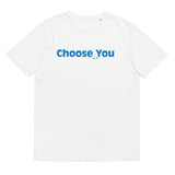 Choose You by DNA Unisex organic cotton t-shirt
